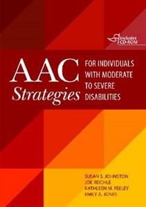  AAC Strategies for Individuals with Moderate to Severe Disabilities