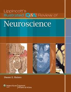 Lippincott's Illustrated Qamp;A Review of Neuroscience (Lippincott Illustrated Reviews Series)