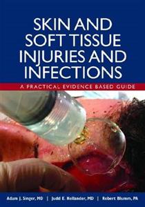 Skin and Soft Tissue Injuries and Infections: A Practical Evidence Based Guide