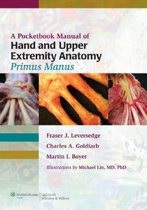  Pocketbook Manual of Hand and Upper Extremity Anatomy: Primus Manus