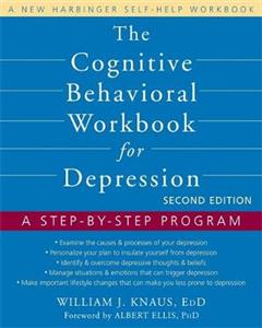 The Cognitive Behavioral Workbook for Depression: A Step-by-Step Program