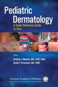 Pediatric Dermatology: A Quick Reference Guide 3rd edition