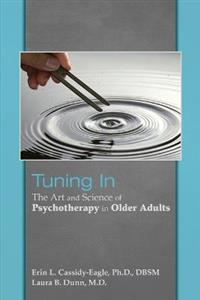 Tuning In: The Art and Science of Psychotherapy in Older Adults