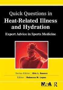 Quick Questions Heat-Related Illness