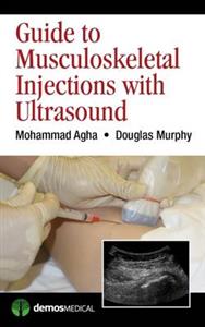 Guide to Musculoskeletal Injections with Ultrasound