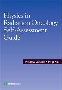 Physics in Radiation Oncology Self-Assessment Guide