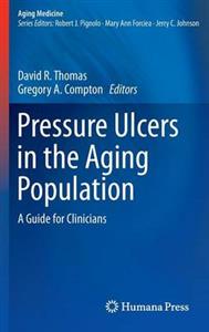 Pressure Ulcers in the Aging Population: A Guide for Clinicians
