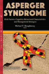 Asperger Syndrome: Risk Factors, Cognitive-Behavioral Characteristics and Management Strategies