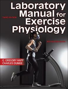  Laboratory Manual for Exercise Physiology 3/e