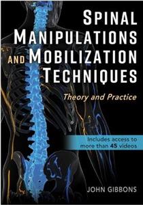 Spinal Manipulations and Mobilization Techniques: Theory and Practice