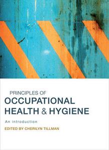 Principles of Occupational Health and Hygiene: An Introduction