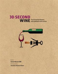 30-Second Wine: The 50 Essential Elements, Each Explained in Half a Minute