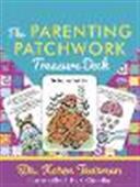 The Parenting Patchwork Treasure Deck: A Creative Tool for Assessments, Interventions, and Strengthening Relationships with Parents, Carers, and Child