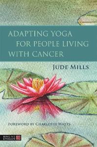  Adapting Yoga for People Living with Cancer