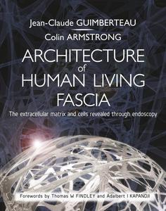 Architecture of Human Living Fascia