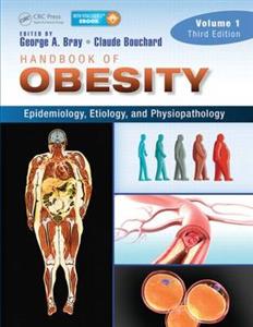 Handbook of Obesity -- Volume 1