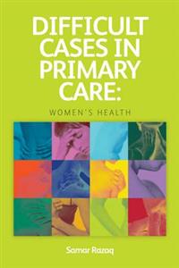 Difficult Cases in Primary Care