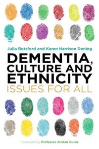 Dementia, Culture and Ethnicity: Issues for All