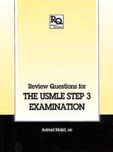 Review Questions for the USMLE, Step 3 Examination