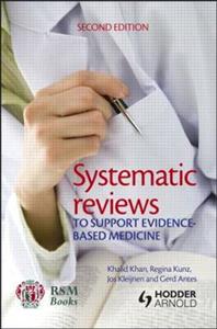 Systematic reviews to support evidence-based medicine, 2nd edition