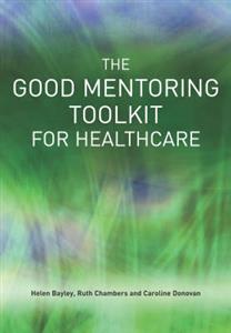 The Good Mentoring Toolkit for Healthcare