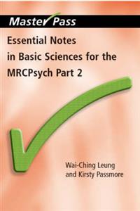 Essential Notes in Basic Sciences for the MRCPsych