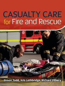  Casualty Care for Fire and Rescue