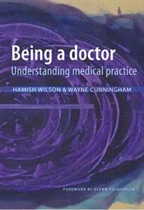 Being a Doctor: Understanding Medical Practice