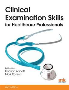 Clinical Examination Skills for Healthcare Professionals 2nd edition