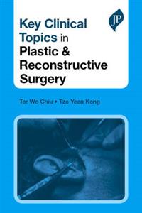 Key Clinical Topics in Plastic amp; Reconstructive Surgery