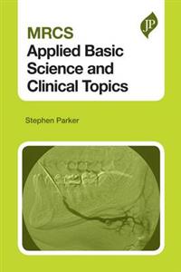 MRCS Applied Basic Science and Clinical Topics