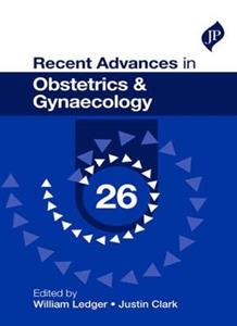 Recent Advances in Obstetrics amp; Gynaecology: 26