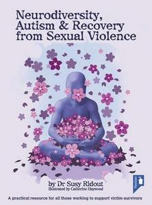  Neurodiversity, Autism and Recovery from Sexual Violence