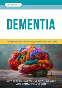 Dementia: An introduction for nursing, health and social care