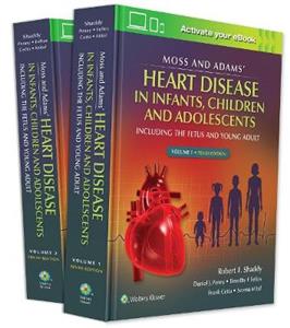 Moss amp; Adams' Heart Disease in infants, Children, and Adolescents
