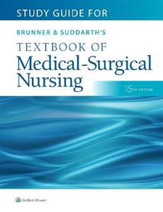 Study Guide for Brunner amp; Suddarth's Textbook of Medical-Surgical Nursing