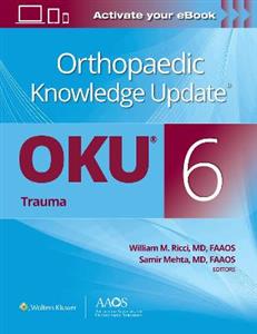 Orthopaedic Knowledge Update (R): Trauma 6