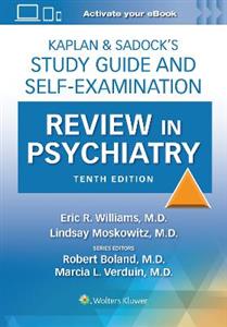 Kaplan amp; Sadock?s Study Guide and Self-Examination Review in Psychiatry