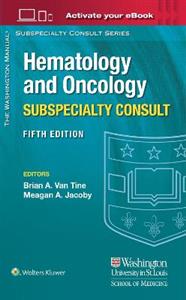 The Washington Manual Hematology and Oncology Subspecialty Consult